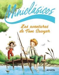 LAS AVENTURAS DE TOM SAWYER.  MINICLASICOS