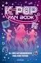 K-Pop Fan Book. El Libro Antiaburrimiento para Fans Felices