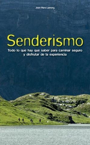 SENDERISMO.  TODO LO QUE HAY QUE SABER PARA CAMINAR SEGURO