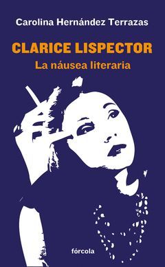 CLARICE LISPECTOR LA NAUSEA LITERARIA