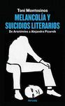 MELANCOLIA Y SUICIDIOS LITERARIOS