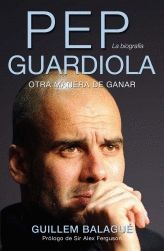 PEP GUARDIOLA OTRA MANERA DE GANAR