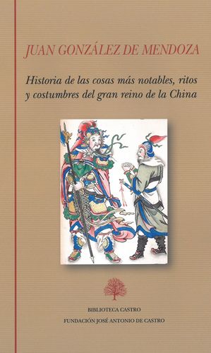 HISTORIA DE LAS COSAS MS NOTABLES, RITOS Y COSTUMBRES DEL GRAN REINO DE LA CHINA