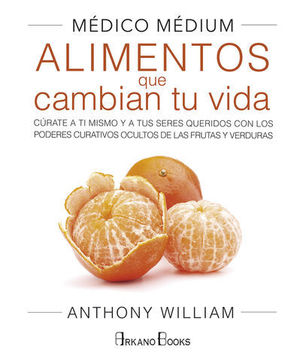 MEDICO MEDIUM ALIMENTOS QUE CAMBIA TU VIDA