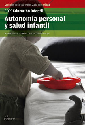 AUTONOMIA PERSONAL Y SALUD INFANTIL GRADO SUPERIOR ED. 2014
