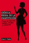 CRONICA NEGRA DE LA PROSTITUCION