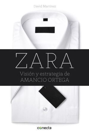 ZARA VISION Y ESTRATEGIA DE AMANCIO ORTEGA