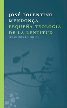 PEQUEA TEOLOGIA DE LA LENTITUD