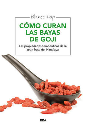 COMO CURAN LAS BAYAS GOJI