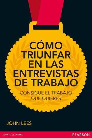 COMO TRIUNFAR EN LAS ENTREVISTAS DE TRABAJO