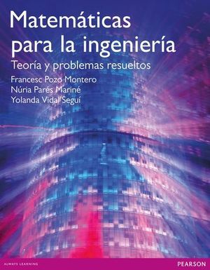 MATEMATICAS PARA LA INGENIERIA.  TEORIA Y PROBLEMAS RESUELTOS