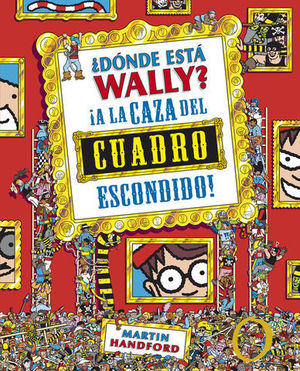 DONDE ESTA WALLY  A LA CAZA DEL CUADRO ESCONDIDO ! ED. COLECCIONISTA