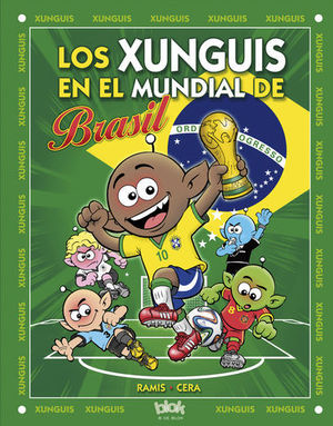 LOS XUNGUIS EN EL MUNDIAL DE BRASIL