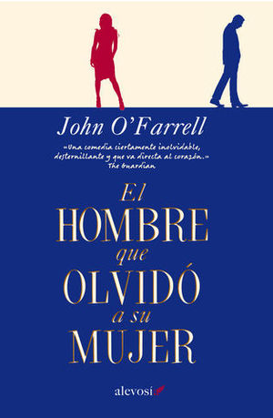 EL HOMBRE QUE OLVIDO A SU MUJER