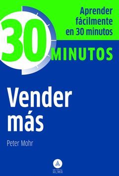 APRENDER FACILMENTE EN 30 MINUTOS VENDER MAS