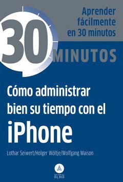APRENDER FACILMENTE EN 30 MINUTOS COMO ADMINISTRAR TIEMPO IPHONE
