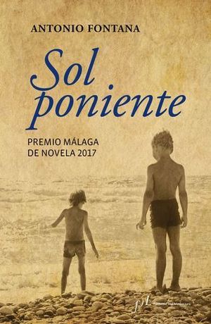 SOL PONIENTE   ( PREMIO MALAGA DE NOVELA 2017 )