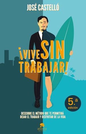 VIVE SIN TRABAJAR !