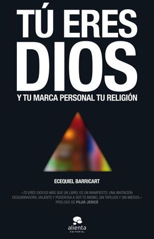 TU ERES DIOS Y TU MARCA PERSONAL TU RELIGION