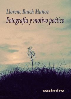 FOTOGRAFIA Y MOTIVO POETICO