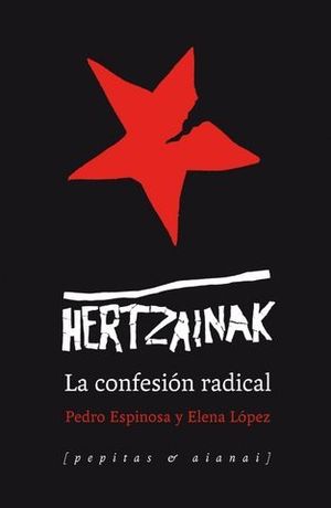 HERTZAINAK.  LA CONFESION RADICAL