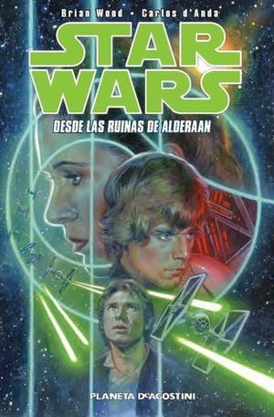 STAR WARS DESDE LAS RUINAS DE ALDERAAN