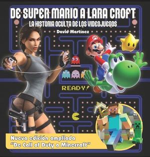 DE SUPER MARIO A LARA CROFT LA HISTORIA OCULTA DE LOS VIDEOJUEGOS