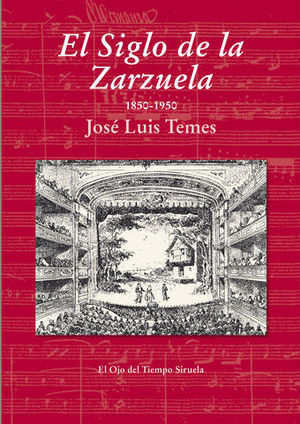 EL SIGLO DE LA ZARZUELA 1850-1950