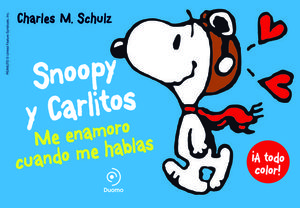 SNOOPY Y CARLITOS.  ME ENAMORO CUANDO ME HABLAS