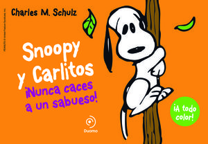 SNOOPY Y CARLITOS.   NUNCA CACES A UN SABUESO !