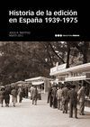 HISTORIA DE LA EDICION EN ESPA�A 1939-1975