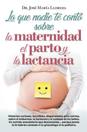 LO QUE NADIE TE CONTO SOBRE LA MATERNIDAD, EL PARTO Y LA LACTANCIA