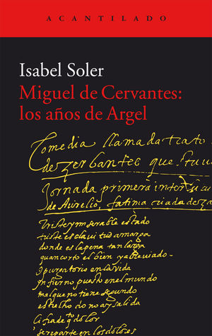 MIGUEL DE CERVANTES: LOS A�OS DE ARGEL