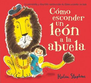 COMO ESCONDER UN LEON A LA ABUELA