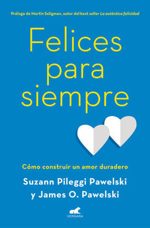 FELICES PARA SIEMPRE CMO CONSTRUIR UN AMOR DURADERO