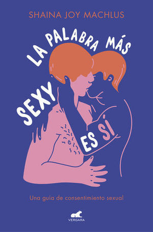 LA PALABRA MS SEXY ES S GUA PARA EL CONSENTIMIENTO SEXUAL