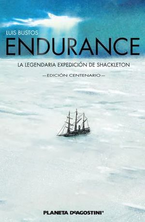 ENDURANCE. LEGENDARIA EXPEDICION DE SHACKLETON