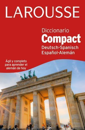 DICCIONARIO LAROUSSE COMPACT ESPAOL ALEMAN ED. 2015