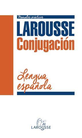 LAROUSSE CONJUGACION. LENGUA ESPAOLA