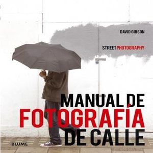 MANUAL DE FOTOGRAFIA DE CALLE