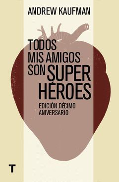 TODOS MIS AMIGOS SON SUPER HEROES