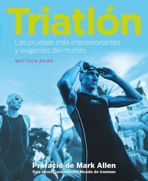 TRIATLON LAS PRUEBAS MAS IMPRESIONANTES Y EXIGENTES DEL MUNDO