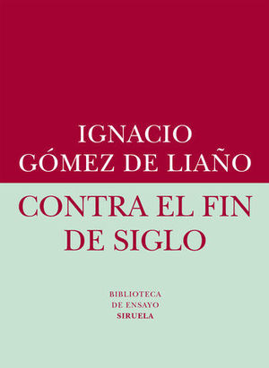 CONTRA EL FIN DE SIGLO