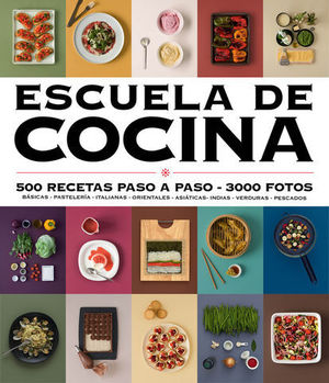 ESCUELA DE COCINA 500 RECETAS PASO A PASO