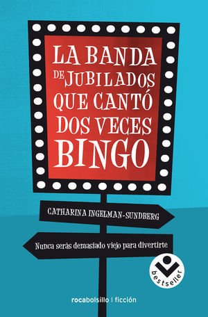 LA BANDA DE JUBILADOS QUE CANTO DOS VECES BINGO