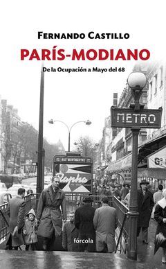 PARIS - MODIANO.  DE LA OCUPACION A MAYO DEL 68