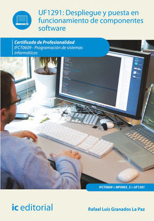 DESPLIEGUE Y PUESTA EN FUNCIONAMIENTO DE COMPONENTES SOFTWARE UF1291