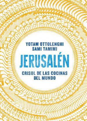 JERUSALEN CRISOL DE LAS COCINAS DEL MUNDO