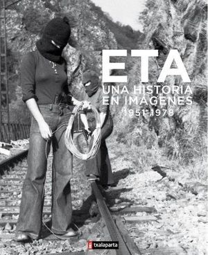 ETA UNA HISTORIA EN IMAGENES 1951-1978