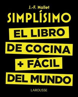 SIMPLISIMO. EL LIBRO DE COCINA MAS FACIL DEL MUNDO